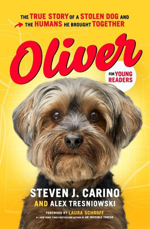 Oliver for Young Readers: The True Story of a Stolen Dog and the Humans He Brought Together