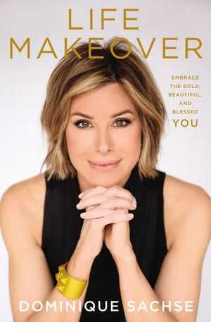 Life Makeover: Embrace the Bold, Beautiful, and Blessed You *Very Good*