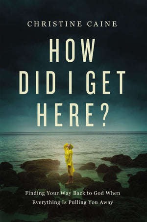 How Did I Get Here?: Finding Your Way Back to God When Everything is Pulling You Away *Very Good*