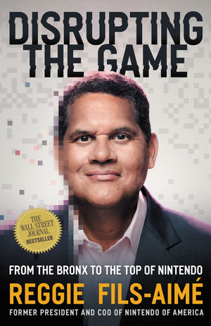 Disrupting the Game: From the Bronx to the Top of Nintendo *Very Good*