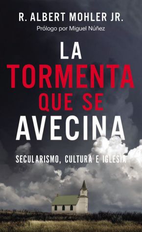 La tormenta que se avecina: Secularismo, cultura e Iglesia (Spanish Edition) *Very Good*