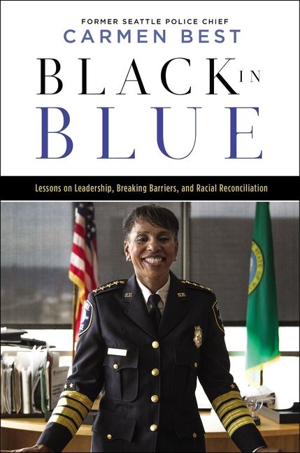 Black in Blue: Lessons on Leadership, Breaking Barriers, and Racial Reconciliation