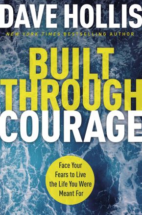 Built Through Courage: Face Your Fears to Live the Life You Were Meant For *Very Good*