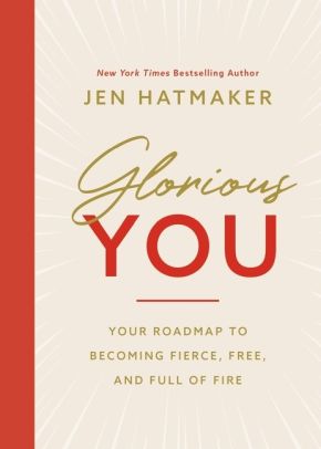 Glorious You: Your Road Map to Becoming Fierce, Free, and Full of Fire *Very Good*