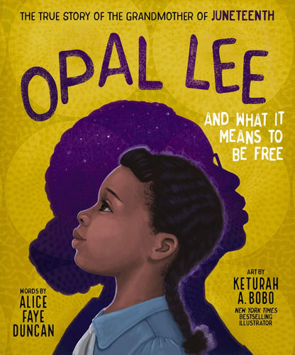 Opal Lee and What It Means to Be Free: The True Story of the Grandmother of Juneteenth *Very Good*