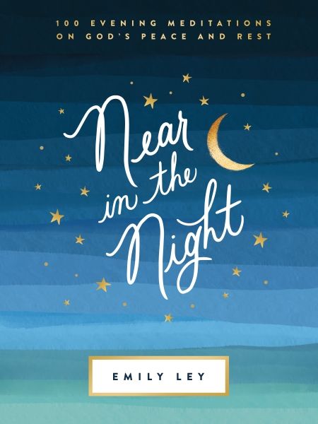Near in the Night: 100 Evening Meditations on God’s Peace and Rest (A 100-Day Devotional) *Very Good*