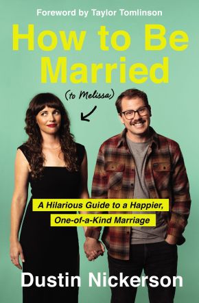 How to Be Married (to Melissa): A Hilarious Guide to a Happier, One-of-a-Kind Marriage