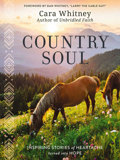 Country Soul: Inspiring Stories of Heartache Turned into Hope