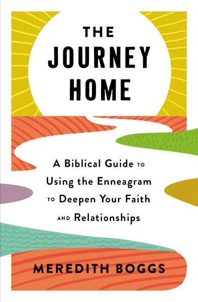 The Journey Home: A Biblical Guide to Using the Enneagram to Deepen Your Faith and Relationships *Very Good*