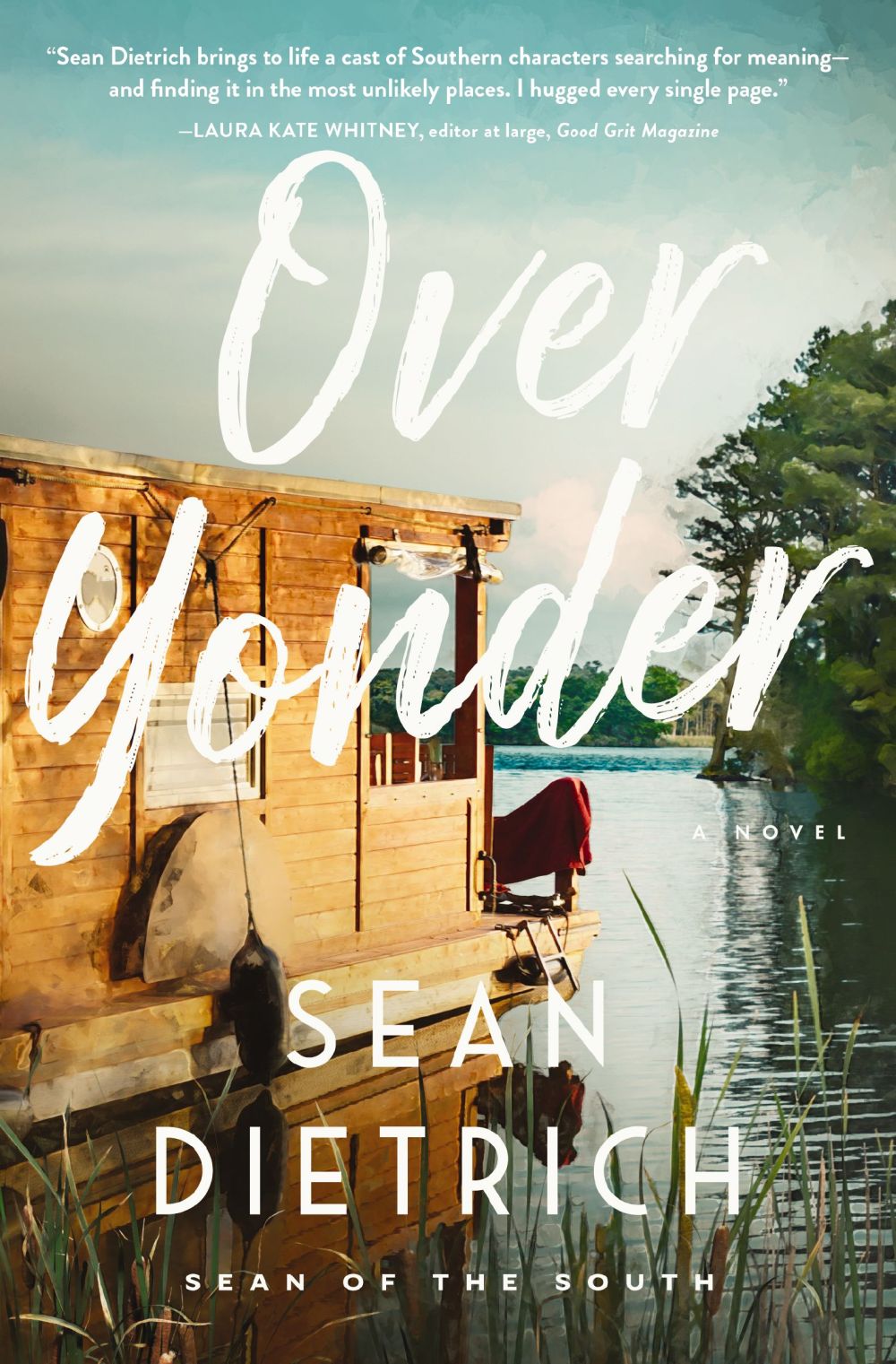 Over Yonder: A Novel by “Sean of the South”