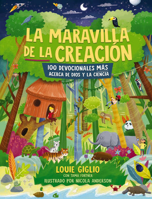 La maravilla de la creacion: 100 devocionales mas acerca de Dios y la ciencia (Indescribable Kids) (Spanish Edition)