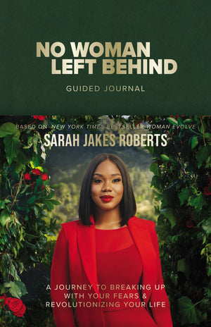 No Woman Left Behind Guided Journal: A Journey to Breaking Up with Your Fears and Revolutionizing Your Life (A Woman Evolve Experience) *Acceptable*