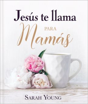 Jesus te llama para mamas (Jesus Calling) (Spanish Edition)