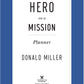 Hero on a Mission Guided Planner