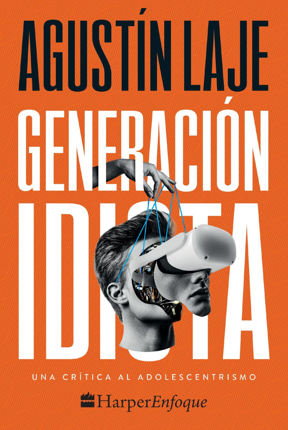 Generacion idiota: Una crítica al adolescentrismo (Spanish Edition)