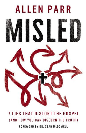 Misled: 7 Lies That Distort the Gospel (and How You Can Discern the Truth) *Very Good*