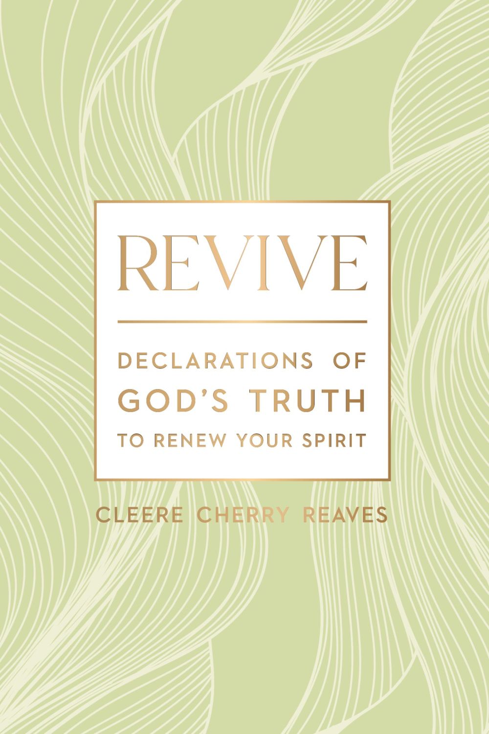 Revive: Declarations of God's Truth to Renew Your Spirit