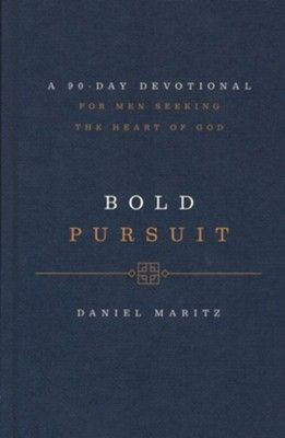 Bold Pursuit: A 90- Day Devotional for Men Seeking the Heart of God *Very Good*