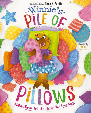 Winnie's Pile of Pillows: Making Room for the Things You Love Most