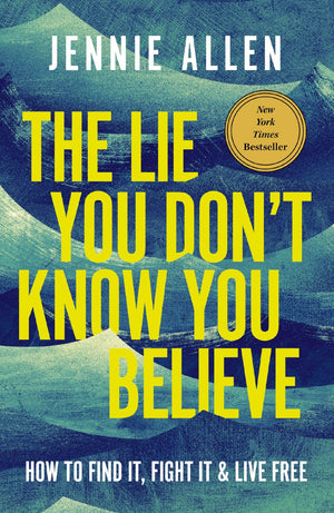 The Lie You Don't Know You Believe: How to Find It, Fight It, and Live Free *Very Good*