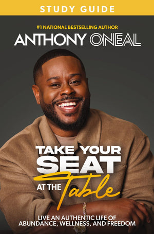 Take Your Seat at the Table Study Guide: Live an Authentic Life of Abundance, Wellness, and Freedom *Very Good*