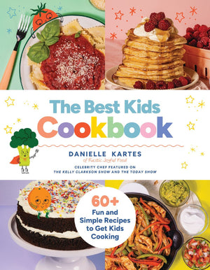 The Best Kids Cookbook: 60 Fun and Simple Recipes to Get Kids Cooking