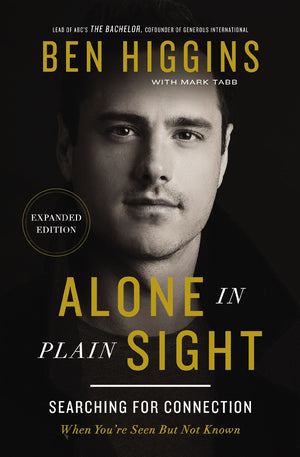 Alone in Plain Sight Expanded Edition: Searching for Connection When You're Seen but Not Known