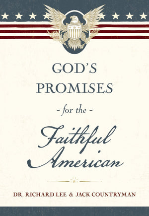 God's Promises for the Faithful American: Scripture and Stories That Celebrate God’s Faithfulness to America: A 250th Anniversary Devotional of Hope and Heritage (90 Daily Devotions)