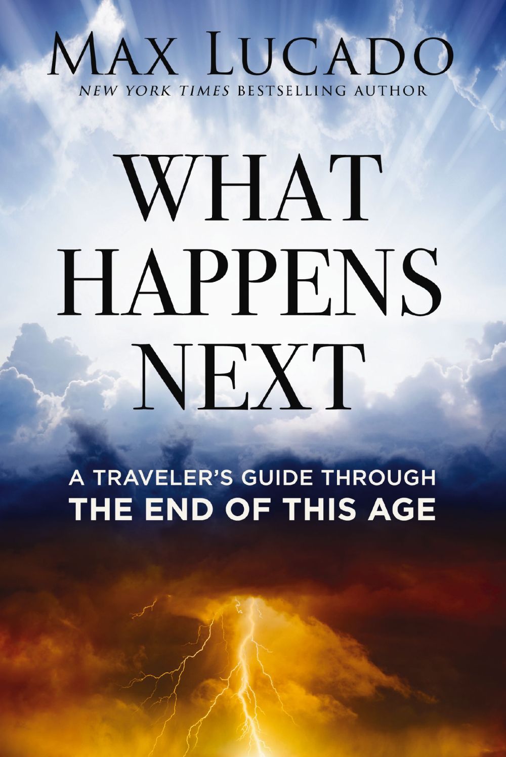 What Happens Next: A Traveler's Guide Through the End of This Age *Very Good*