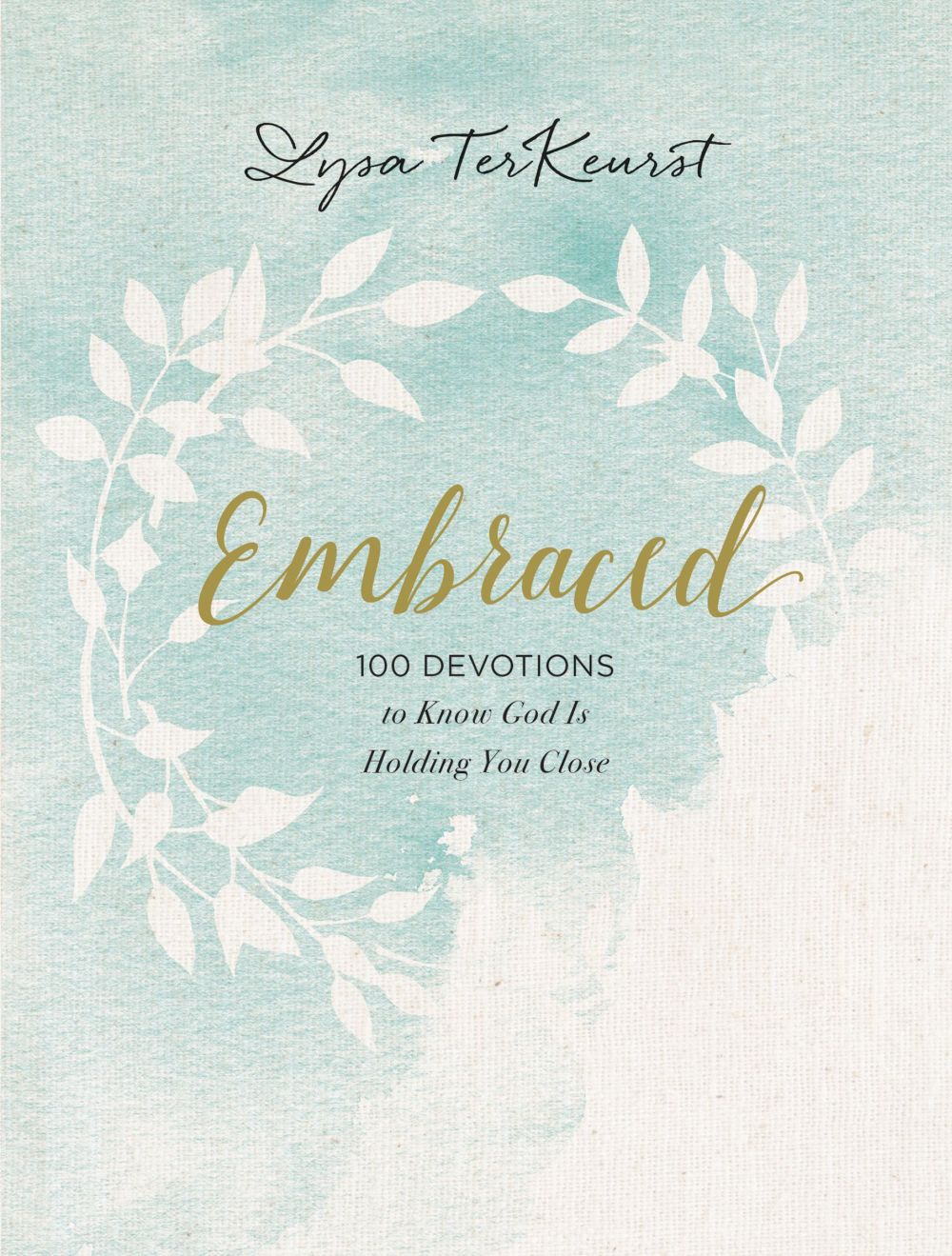 Embraced: 100 Devotions to Know God Is Holding You Close *Very Good*