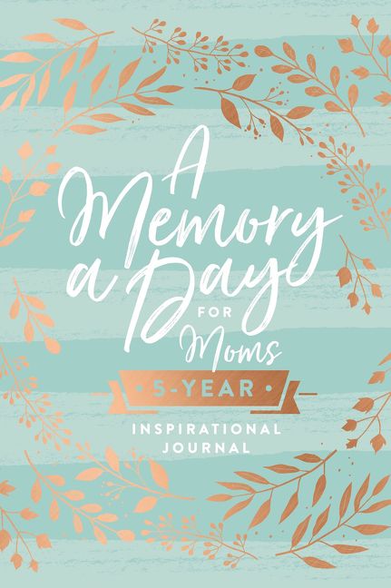 A Memory a Day for Moms: A Five-Year Inspirational Journal *Acceptable*