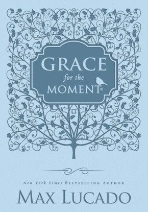 Grace for the Moment: Inspirational Thoughts for Each Day of the Year