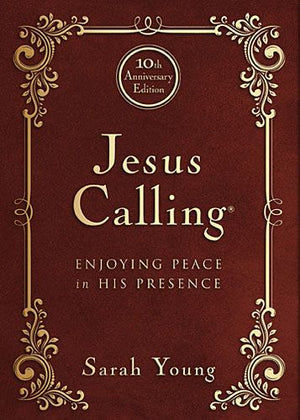 Jesus Calling - 10th Anniversary Expanded Edition: Enjoying Peace in His Presence *Very Good*