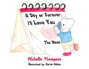 A Day or Forever, I'll Love You The Same