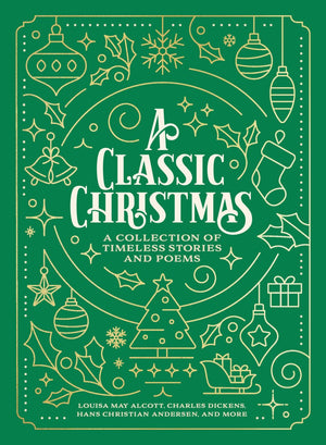 A Classic Christmas: A Collection of Timeless Stories and Poems *Very Good*