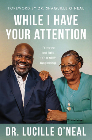 While I Have Your Attention: It's Never Too Late for a New Beginning *Very Good*