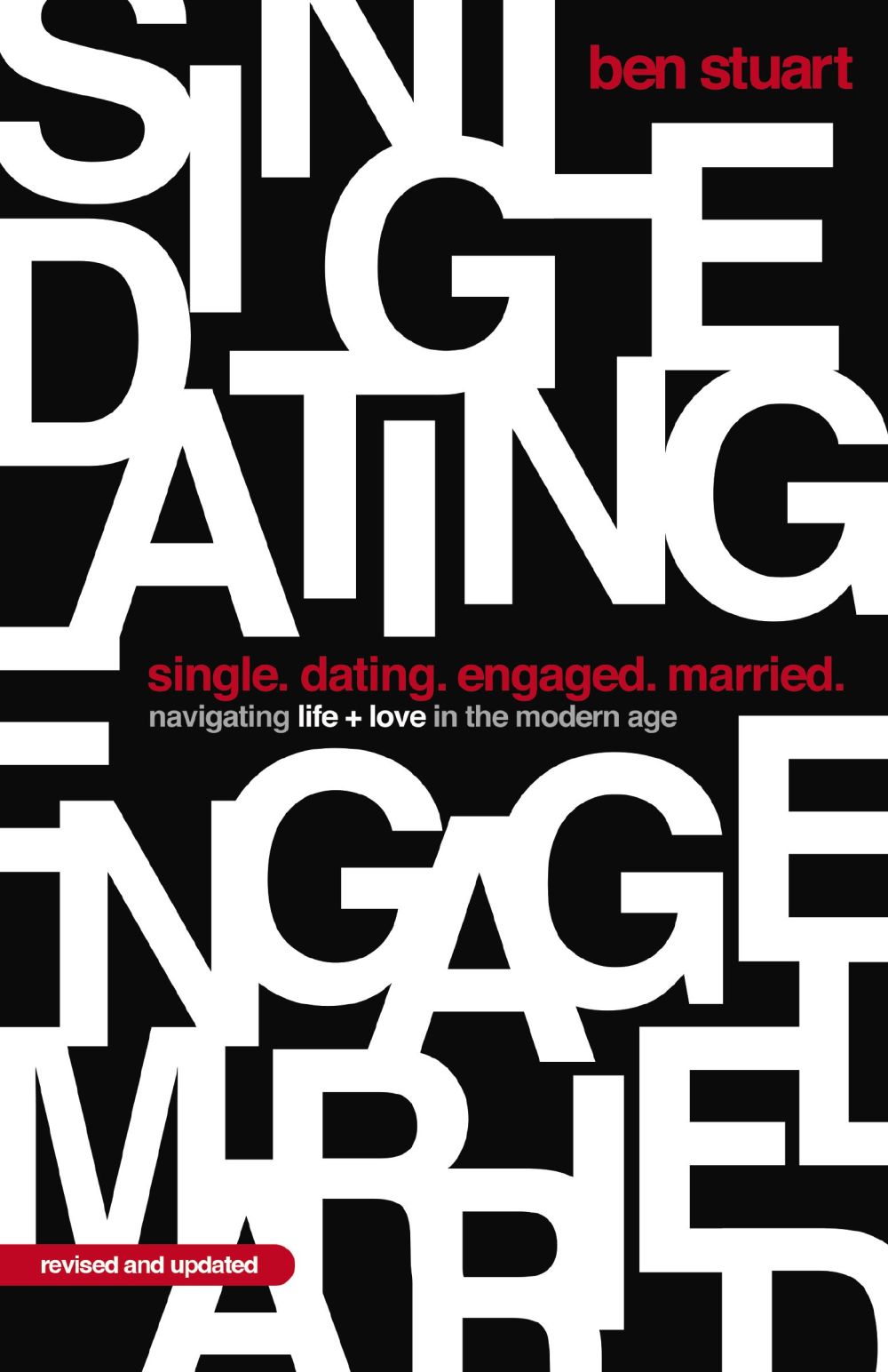 Single, Dating, Engaged, Married: Navigating Life and Love in the Modern Age *Very Good*