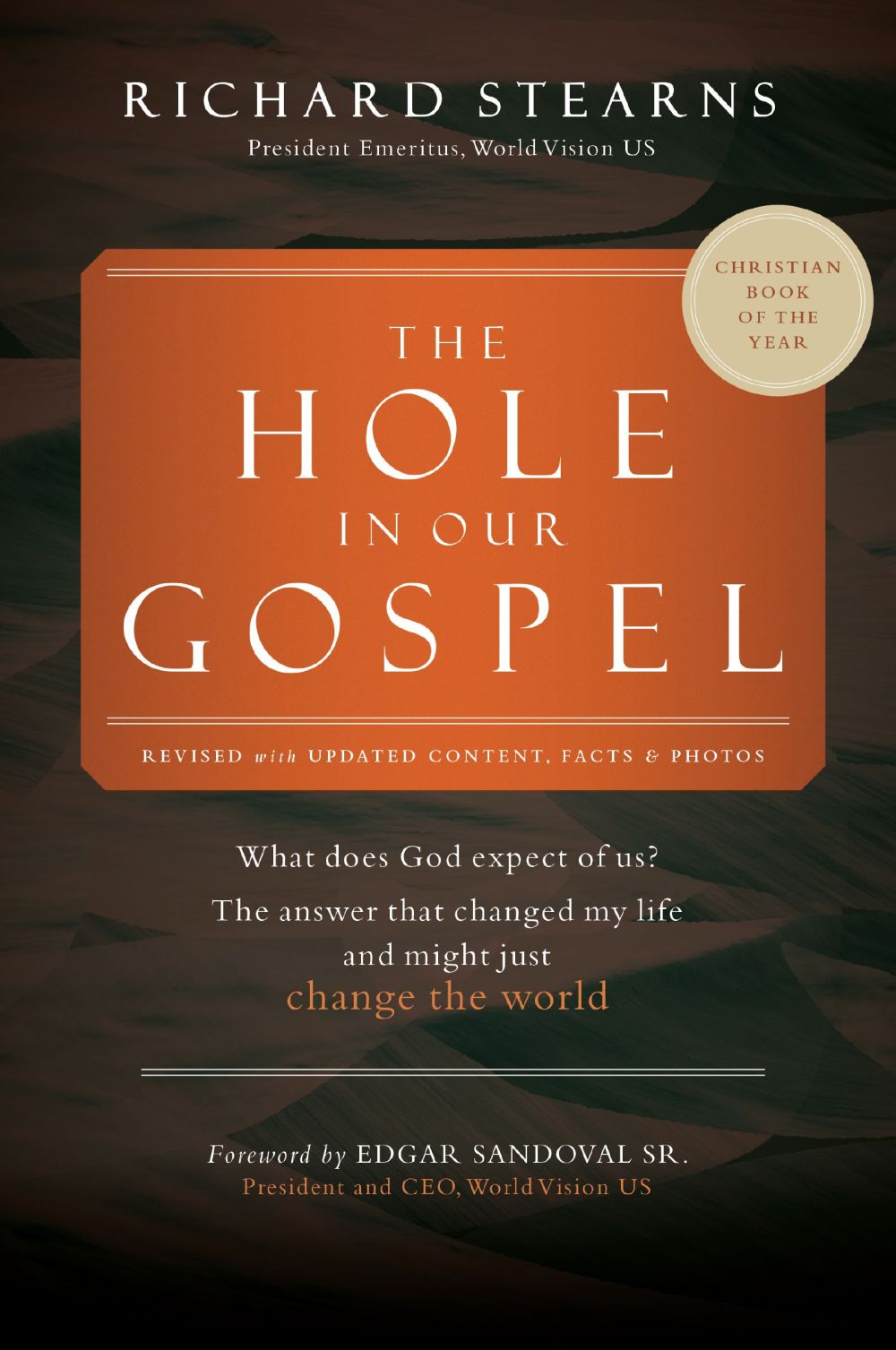 The Hole in Our Gospel 2025 Edition: What Does God Expect of Us? The Answer That Changed My Life and Might Just Change the World *Very Good*