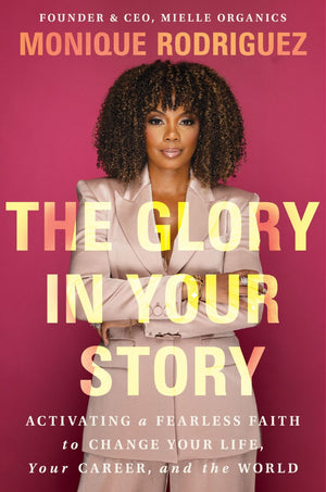 The Glory in Your Story: Activating a Fearless Faith to Change Your Life, Your Career, and the World *Very Good*