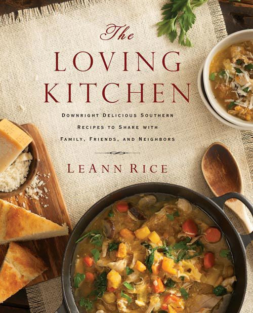 The Loving Kitchen: Downright Delicious Southern Recipes to Share with Family, Friends, and Neighbors