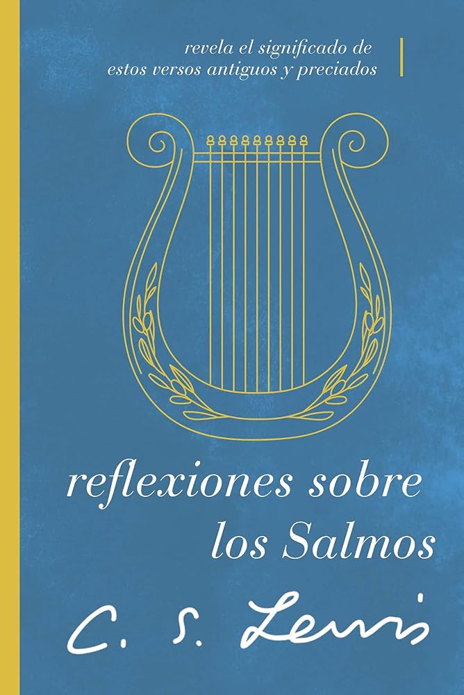 Reflexiones sobre los Salmos: Revela el significado de estos versos antiguos y preciados (Spanish Edition) cover image