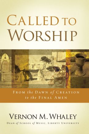 Called to Worship: The Biblical Foundations of Our Response to God's Call *Very Good*