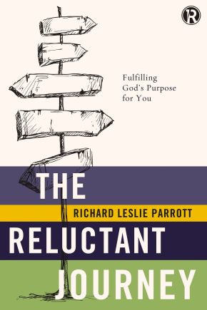 The Reluctant Journey: Fulfilling God?s Purpose for You (Refraction)