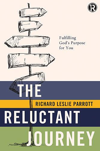 The Reluctant Journey: Fulfilling God?s Purpose for You (Refraction) *Very Good*