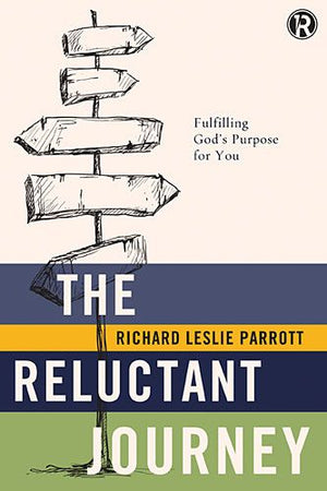 The Reluctant Journey: Fulfilling God?s Purpose for You (Refraction) *Very Good*