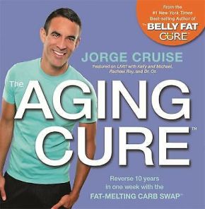 The Aging Cure: Reverse 10 years in one week with the FAT-MELTING CARB SWAP