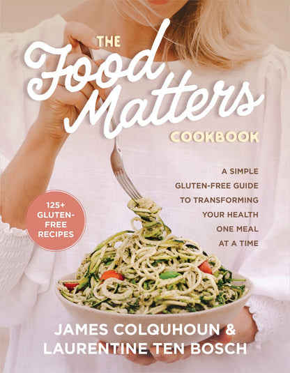 The Food Matters Cookbook: A Simple Gluten-Free Guide to Transforming Your Health One Meal at a Time *Very Good*