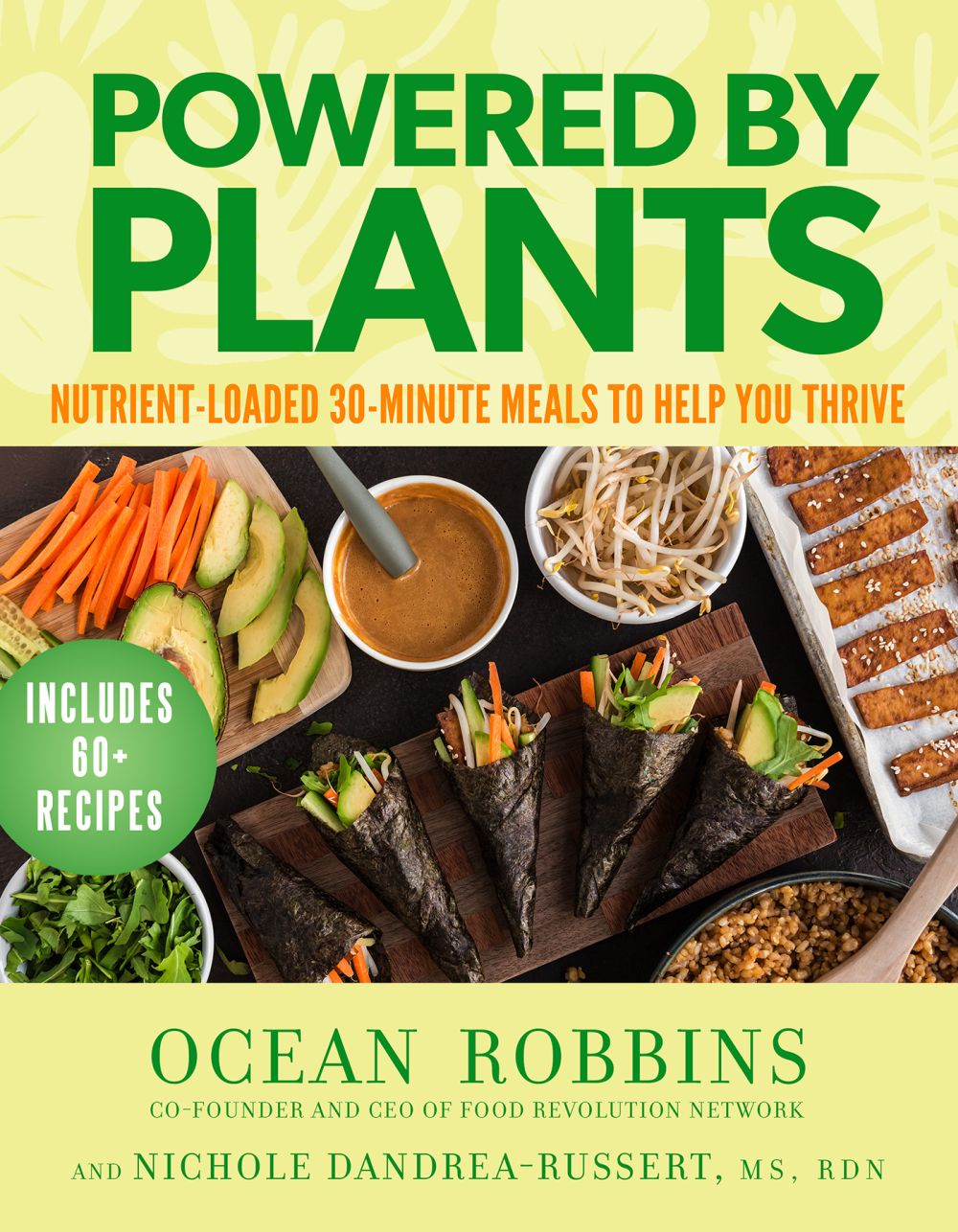 Powered by Plants: Nutrient-Loaded 30-Minute Meals to Help You Thrive *Very Good*