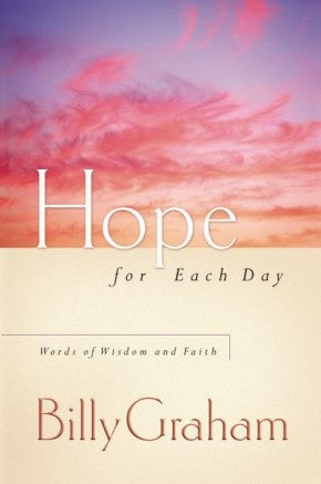 Hope for Each Day: Words of Wisdom and Faith