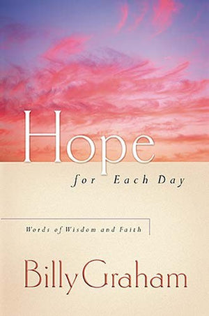 Hope for Each Day: Words of Wisdom and Faith (A 365-Day Devotional) *Very Good*